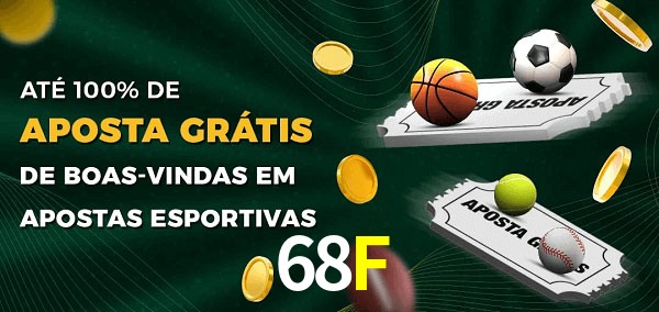68F Ate 100% de Aposta Gratis